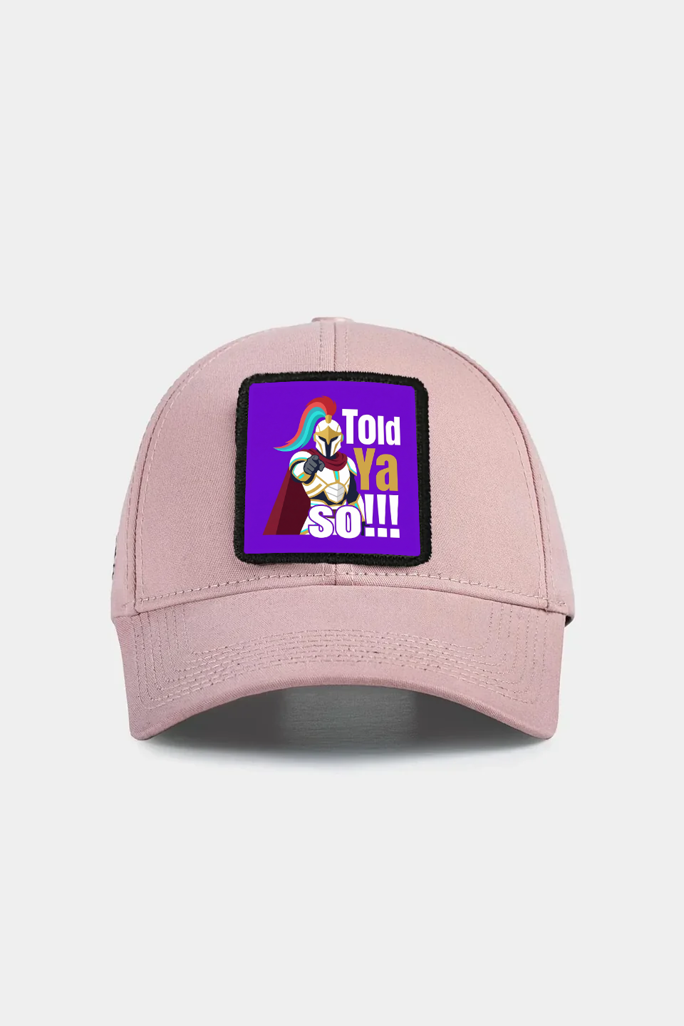 Six Pink Baseball Cap with Told Ya So Logo